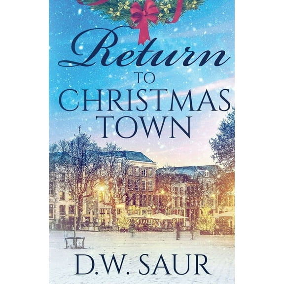 Christmas Town Return To Christmas Town, Book 2, (Paperback)