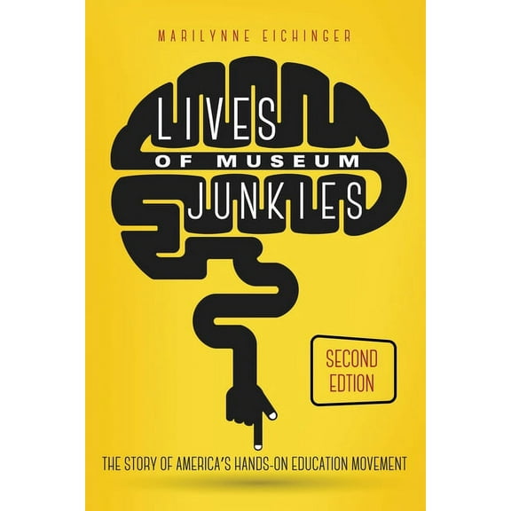 Lives of Museum Junkies, Second Edition, (Paperback)