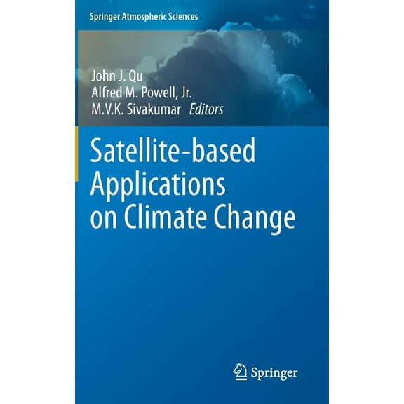Satellite-Based Applications on Climate Change, (Hardcover)