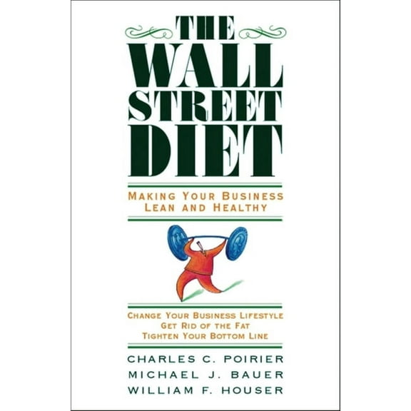 The Wall Street Diet : Making Your Business Lean and Healthy (Hardcover)
