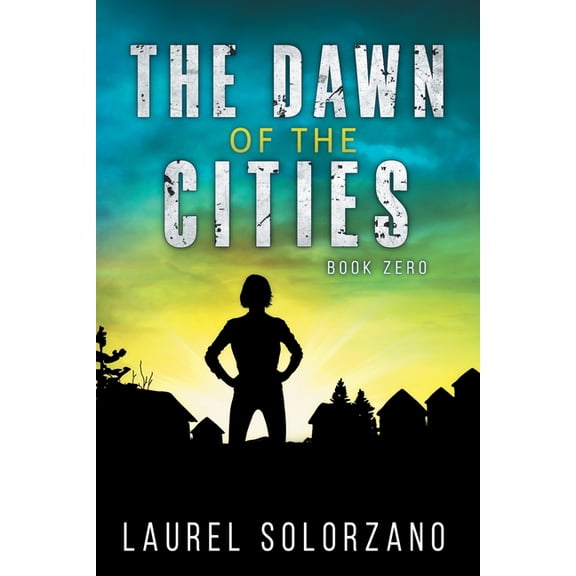 The Dawn of the Cities: Book Zero, (Paperback)