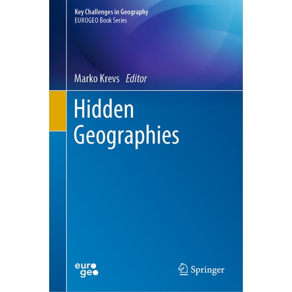 Key Challenges in Geography Hidden Geographies, (Hardcover)