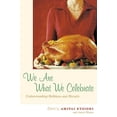 thumbnail image 2 of We Are What We Celebrate: Understanding Holidays and Rituals, (Paperback), 2 of 3