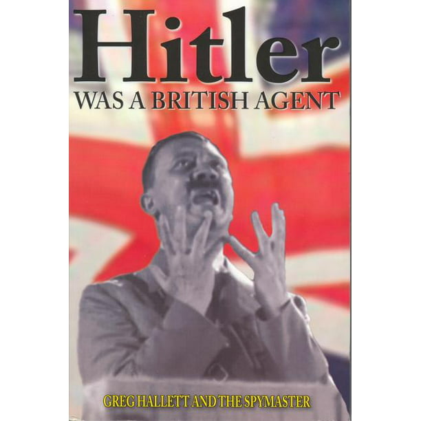 True Crime Solving History: Hitler Was a British Agent (Series #2) (Edition  3) (Paperback) - Walmart.com - Walmart.com