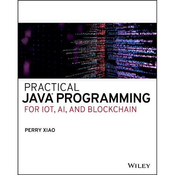 Practical Java Programming for Iot, Ai, and Blockchain (Paperback)