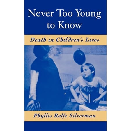 Never Too Young to Know: Death in Children s Lives (Hardcover)