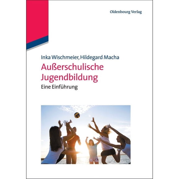 PÃ¤dagogik Kompakt AuÃerschulische Jugendbildung: Eine EinfÃ¼hrung, (Paperback)