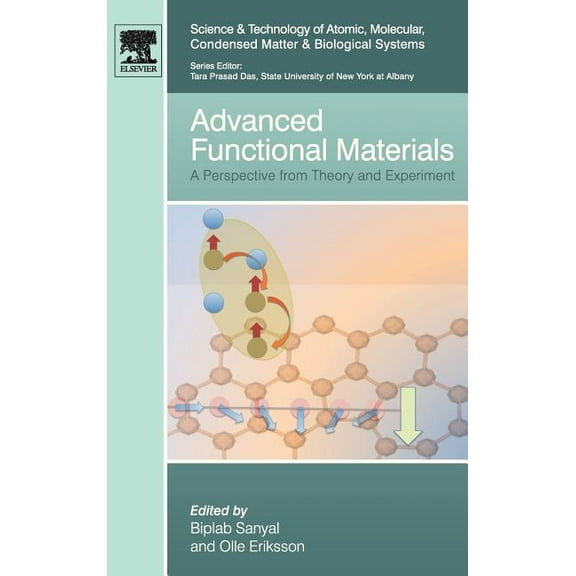 Science and Technology of Atomic, Molecu Advanced Functional Materials: A Perspective from Theory and Experiment Volume 2, Book 2, (Hardcover)