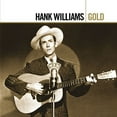 thumbnail image 2 of Hank Williams - Gold (2CD) (Remaster), 2 of 2