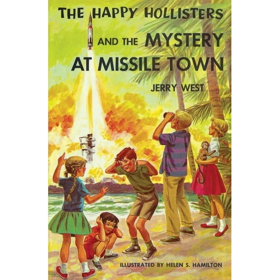 Happy Hollisters The Happy Hollisters and the Mystery at Missile Town, Book 19, (Paperback)