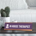 thumbnail image 3 of In House Therapist, Purple Rose Gold Frame, Desk Sign (2 x 8"), 3 of 3