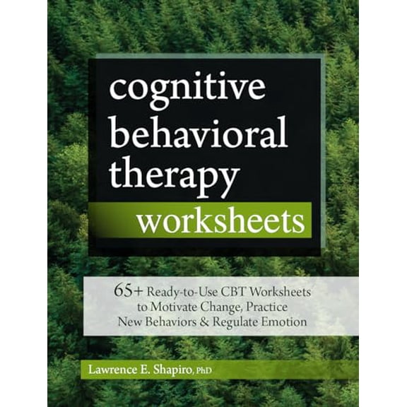 Pre-Owned Cognitive Behavioral Therapy Worksheets: 65+ Ready-To-Use CBT Worksheets to Motivate Change, Practice New Behaviors & Regulate Emotion (Paperback) 168373226X 9781683732266
