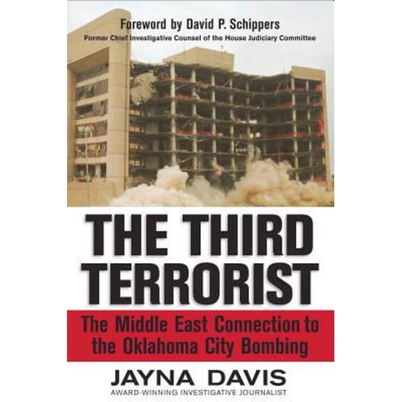 Pre-Owned The Third Terrorist: The Middle East Connection to the Oklahoma City Bombing (Hardcover) 0785261036 9780785261032