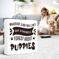 thumbnail image 6 of Zomyto 7x7 In Funny Dog Wooden Box Sign,Whoever Said You Can't Buy Happiness Forgot About Puppies, 6 of 7