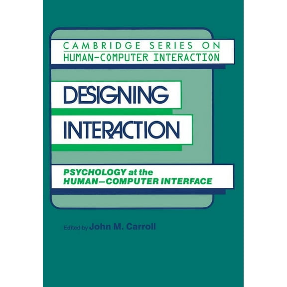 Cambridge Human-Computer Interaction Designing Interaction: Psychology at the Human-Computer Interface, Book 4, (Paperback)