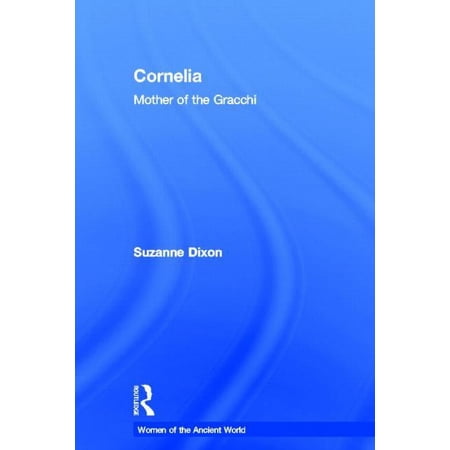 Women of the Ancient World Cornelia: Mother of the Gracchi (Hardcover)