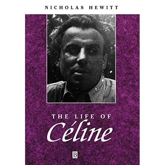 Pre-Owned The Life of Celine: A Critical Biography (Hardcover) 0631176152 9780631176152