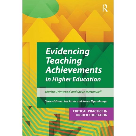 Critical Practice in Higher Education Evidencing Teaching Achievements in Higher Education, (Paperback)