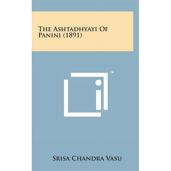 The Ashtadhyayi of Panini (1891) (Hardcover)