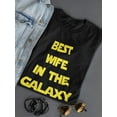 thumbnail image 3 of Best Wife In The Galaxy Women T-Shirt, Female Large, 3 of 4