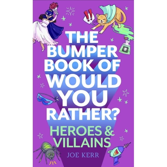 The Bumper Book of Would You Rather?: Heroes and Villains Edition, (Paperback)