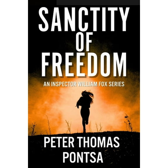 An Inspector William Fox Sanctity of Freedom, Book 2, (Paperback)