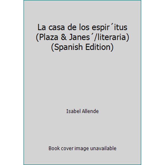 Pre-Owned La casa de los espir´itus (Plaza & Janes´/literaria) (Spanish Edition) (Paperback) 8401380111 9788401380112