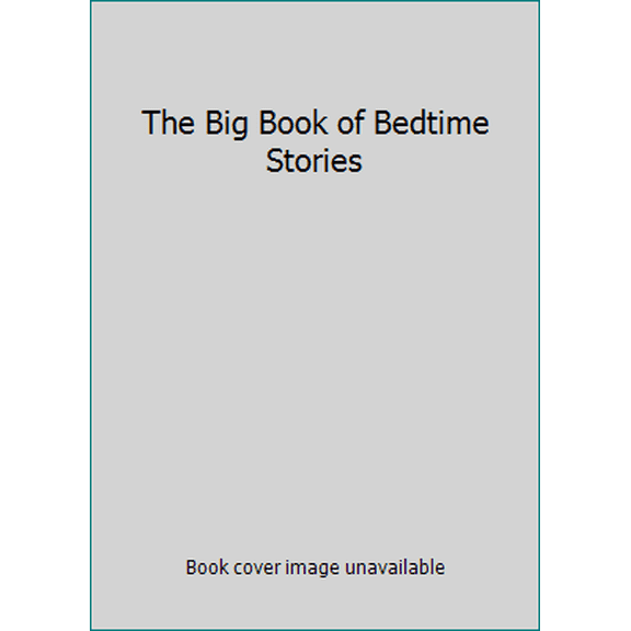 Pre-Owned The Big Book of Bedtime Stories (Hardcover) 1609927532 9781609927530