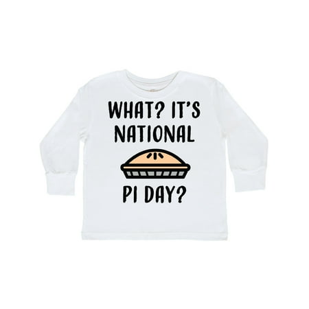

Inktastic What Its National Pi Day with Pie Illustation Gift Toddler Boy or Toddler Girl Long Sleeve T-Shirt