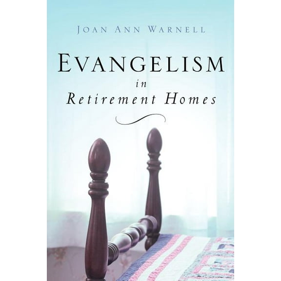 Evangelism in Retirement Homes, (Paperback)