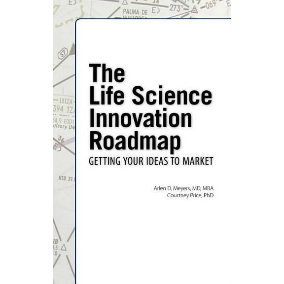 The Life Science Innovation Roadmap (Hardcover)