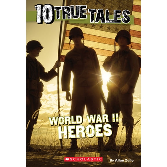Pre-Owned World War II Heroes (10 True Tales) (Paperback) 0545818419 9780545818414