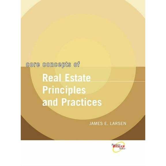 Core Concepts of Real Estate Principles and Practices, (Paperback)