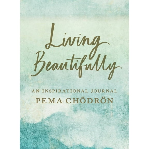 Living Beautifully: An Inspirational Journal, (Hardcover)
