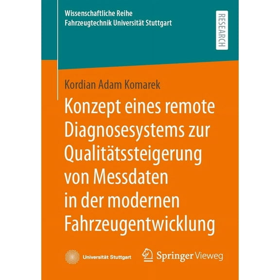 Wissenschaftliche Reihe Fahrzeugtechnik  Konzept Eines Remote Diagnosesystems Zur Qualitätssteigerung Von Messdaten in Der Modernen Fahrzeugentwicklung, (Paperback)
