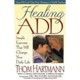 thumbnail image 1 of Pre-Owned Healing ADD: Simple Exercises That Will Change Your Daily Life (Paperback) 1887424377 9781887424370, 1 of 1