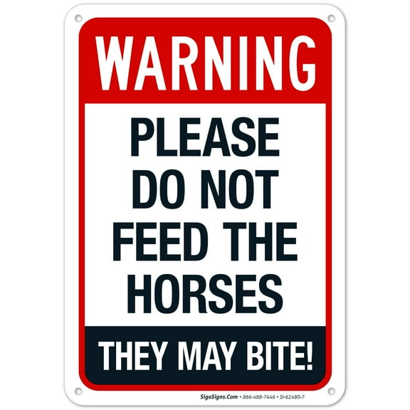 Warning Please Do Not Feed The Horses They May Bite Sign,