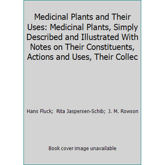 Pre-Owned Medicinal Plants : An Authentic Guide to Natural Remedies