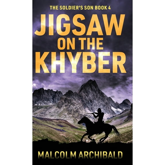 The Soldier's Son Jigsaw on the Khyber, Book 4, (Hardcover)