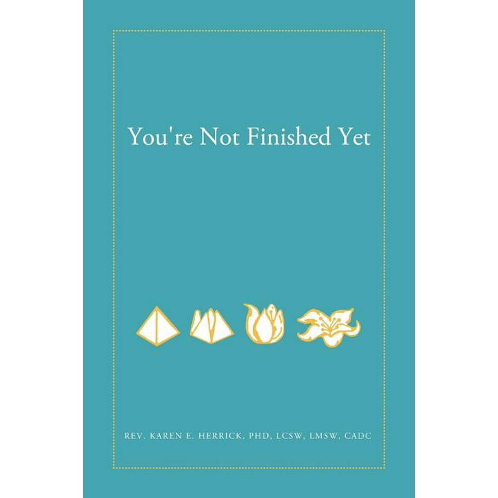 You're Not Finished Yet (Paperback)