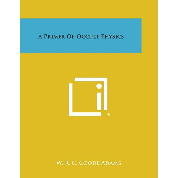 A Primer of Occult Physics (Paperback)