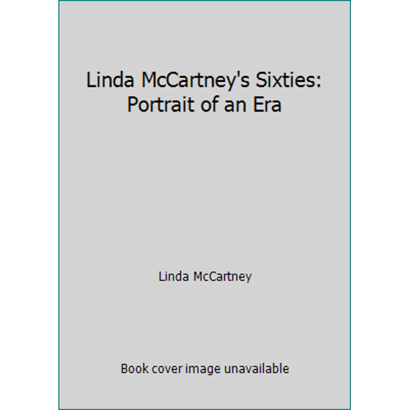 Pre-Owned Linda McCartney's Sixties: Portrait of an Era (Paperback) 082122056X 9780821220566