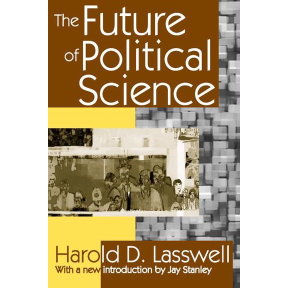 The Future of Political Science, (Paperback)