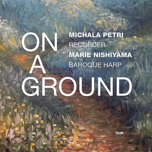 Michala Petri - On a Ground - Music & Performance - CD