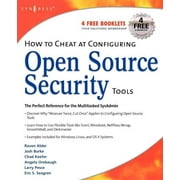 How to Cheat at Configuring Open Source Security Tools  Paperback  Eric Seagren, Angela Orebaugh, Michael Gregg, Matt Jonkman, Raffael Marty