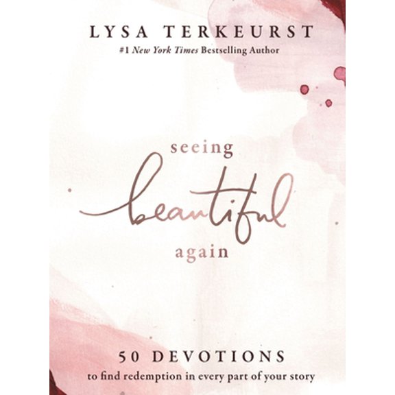 Pre-Owned Seeing Beautiful Again: 50 Devotions to Find Redemption in Every Part of Your Story - A Daily Devotional for Hope and Healing - The Perfect Christian (Hardcover) 1400218918 9781400218912