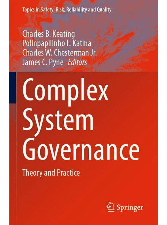 Topics in Safety, Risk, Reliability and Quality: Complex System Governance: Theory and Practice (Paperback)