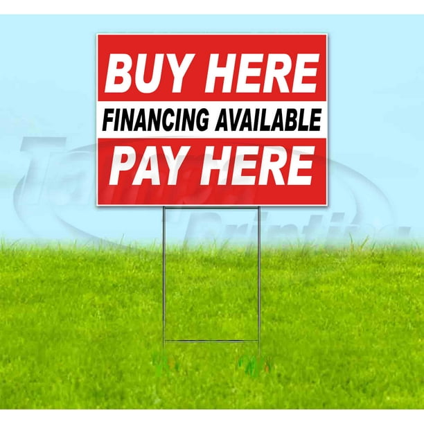 Buy Here Pay Here Financing Available (18" X 24") Yard Sign, Includes