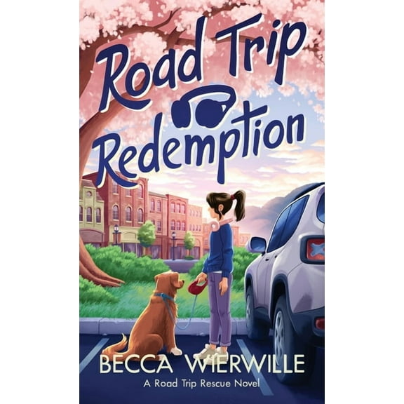 Road Trip Rescue Road Trip Redemption, Book 3, (Hardcover)