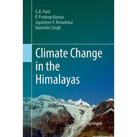 Climate Change in the Himalayas, (Paperback)